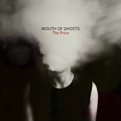 Mouth of Ghosts