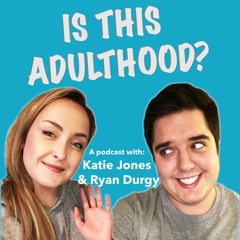 Is This Adulthood? Podcast
