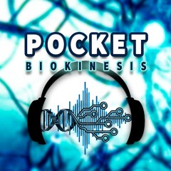 Pocket Biokinesis