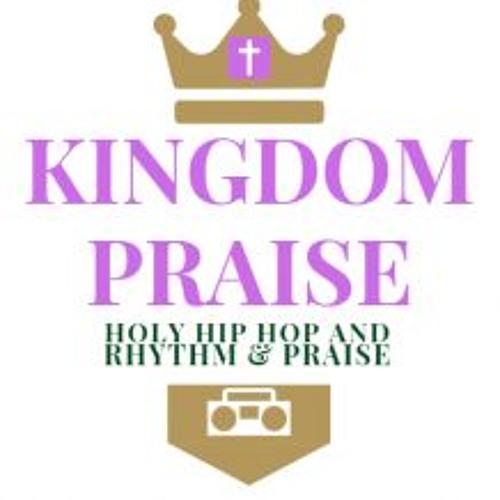 Kingdom Praise FM Holy Hip Hop and Rhythm & Praise’s avatar