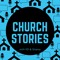 Church Stories Podcast