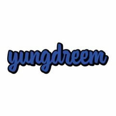 yungDreem