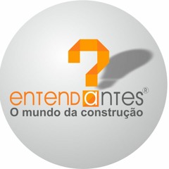 Entenda Antes - O Mundo da Construção