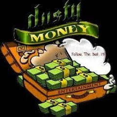 DUSTY MONEY LOYALTY (PRODUCED BY BLAQNMILD)