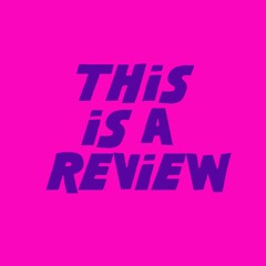 This Is A Review