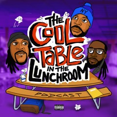 The Cool Table in the Lunchroom Podcast
