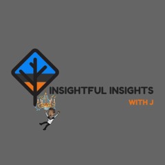Insightful Insights with J