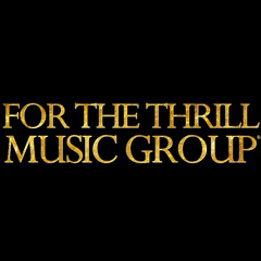 FOR THE THRILL GROUP