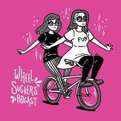 Wheel Suckers Podcast