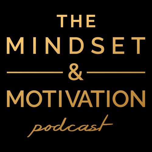 The Mindset Motivation Podcast S Stream