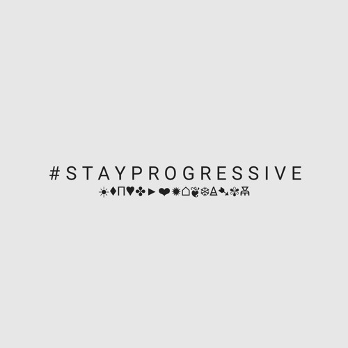 Stream #StayProgressive music | Listen to songs, albums, playlists for ...