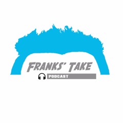 Franks'TakePodcast