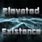 Elevated Existence