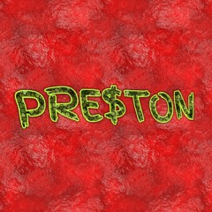 PRE$TON