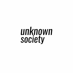 Unknown Society