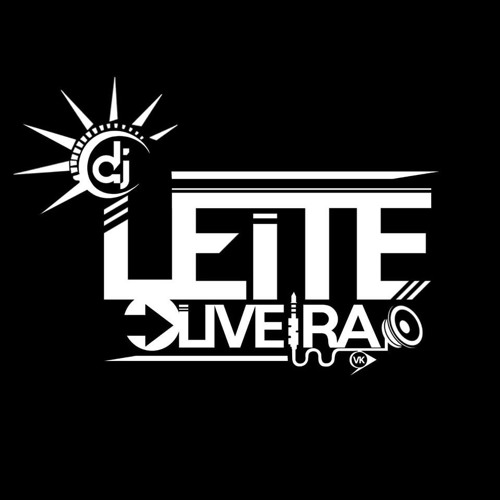 DJ LEITE OLIVEIRA(VK)✪2022’s avatar