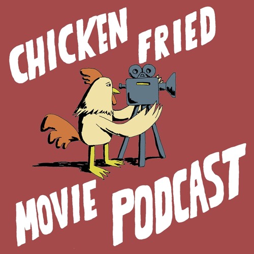 Chicken Fried Movie Podcast’s avatar