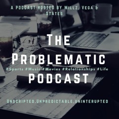 The Problematic Podcast