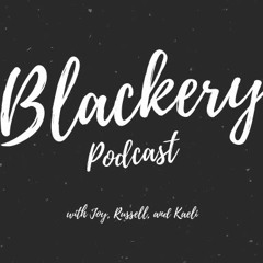 Blackery Podcast