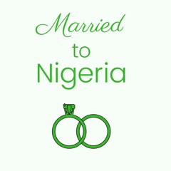 Married to Nigeria