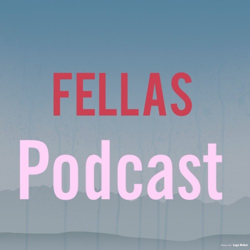 FellasPodcast Ep-6- Karen...