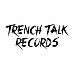 Trench Talk Records