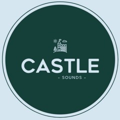 - castle sounds -