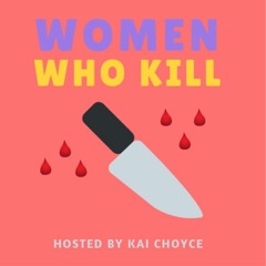 Women Who Kill