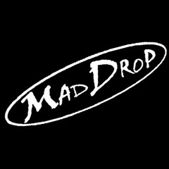 Maddrop