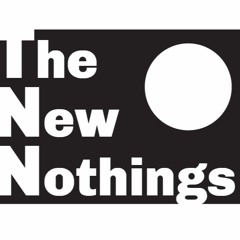 The New Nothings
