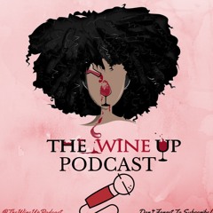 The Wine Up Podcast