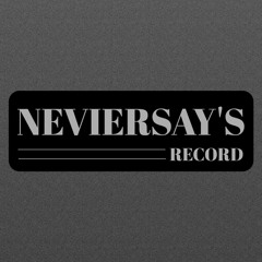 NEVIERSAY'S RECORD