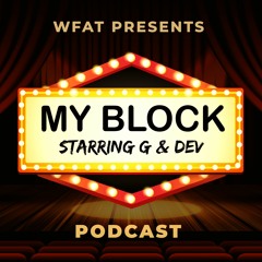 WFAT Presents My Block!