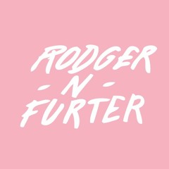 RODGER-N-FURTER