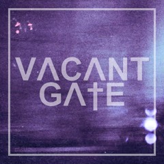 VACANT GATE