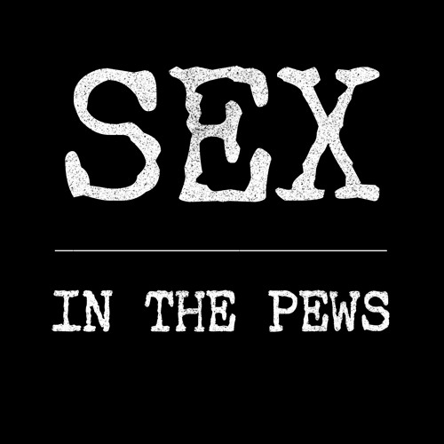 Sex in the Pews’s avatar