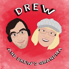 Drew and Drew's Grandma