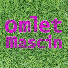 Omlet Mascin