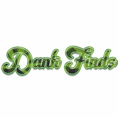Dank Finds