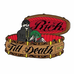 Rich Till Death