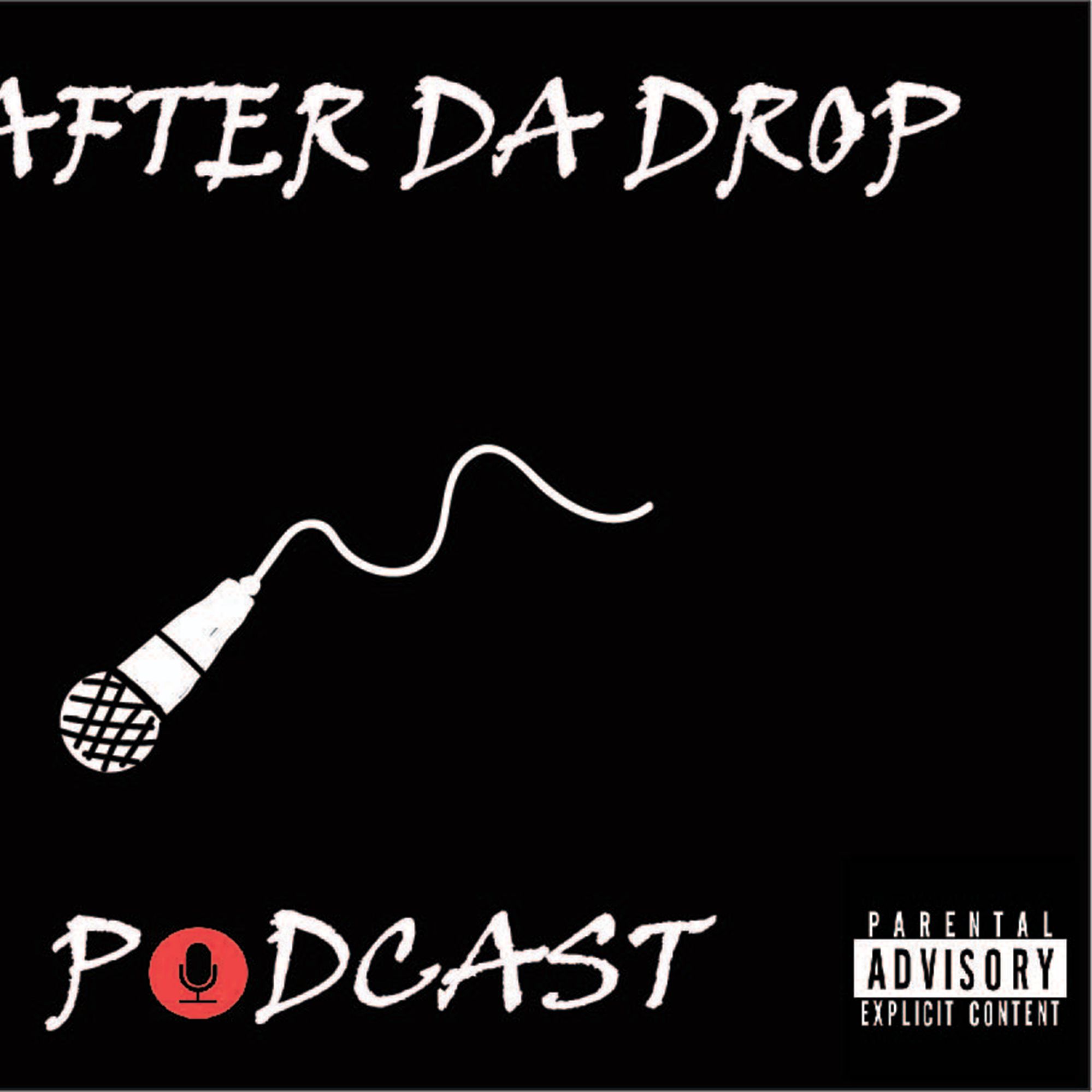 After Da Drop Podcast