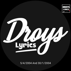 DROYS LYRICS