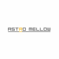 ASTRO MELLOW