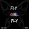 FLY GIRL FLY