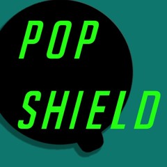 Pop Shield