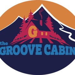 The Groove Cabin