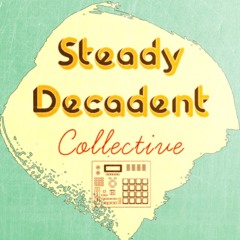 Steady Decadent Collective