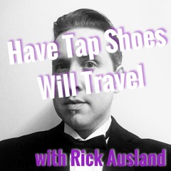 Have Tap Shoes Will Travel