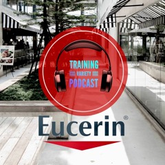 EUCERIN ETI PODCAST