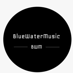 BlueWaterMusic BWM